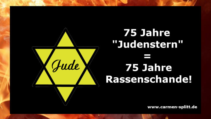 Der Judenstern, Eine Schande Für Die Rasse Mensch, Wird 75 Jahre!